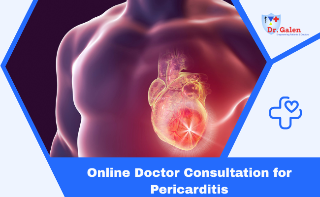 Online Doctor Consultation for Pericarditis