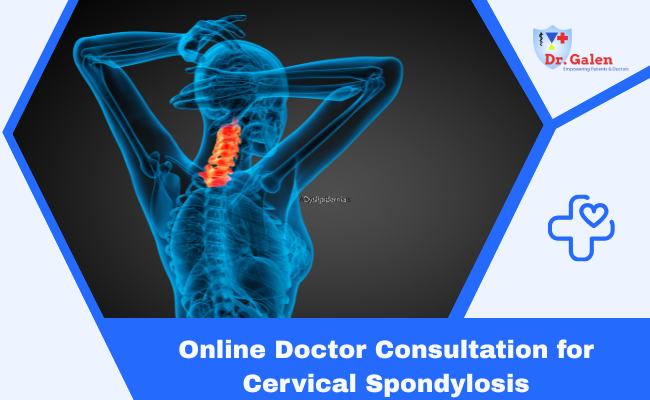Online Doctor Consultation for Cervical Spondylosis
