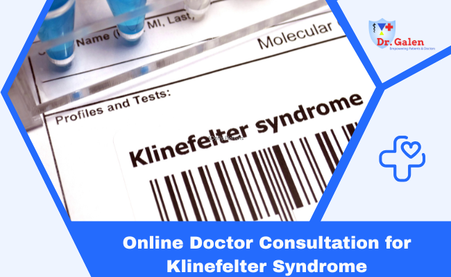Online Doctor Consultation for Klinefelter Syndrome