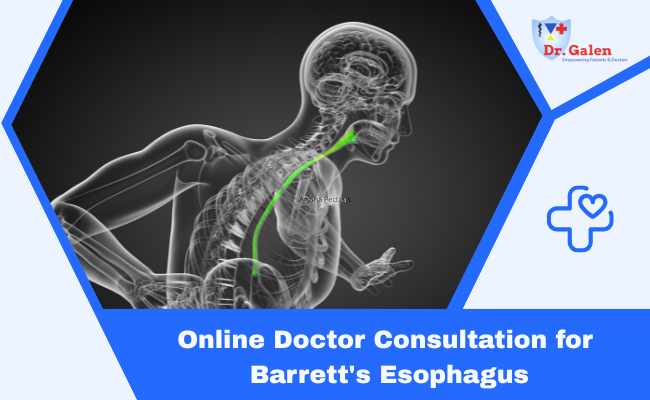 Online Doctor Consultation for Barrett's Esophagus