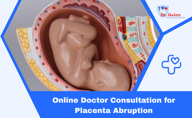 Online Doctor consultation for Placenta Abruption