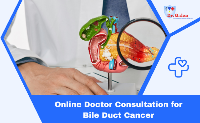 Online Doctor consultation for Bile Duct Cancer