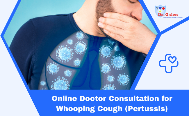 Online Doctor Consultation for Whooping Cough (Pertussis)