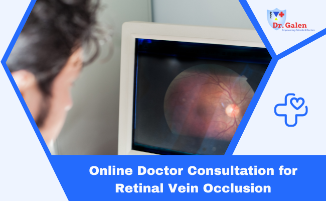 Online Doctor Consultation for Retinal Vein Occlusion