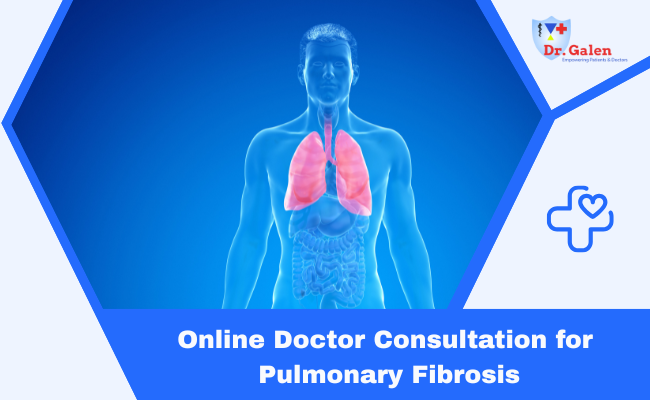 Online Doctor Consultation for Pulmonary Fibrosis
