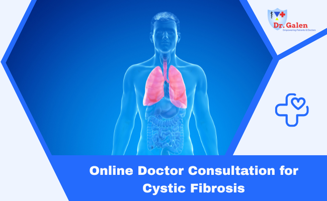 Online Doctor Consultation for Cystic Fibrosis