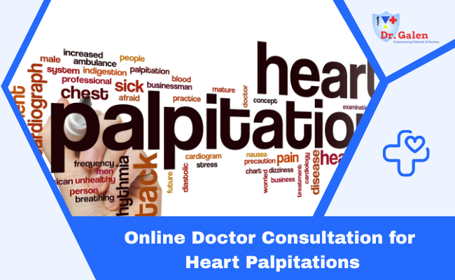 Online Doctor Consultation for Heart Palpitations